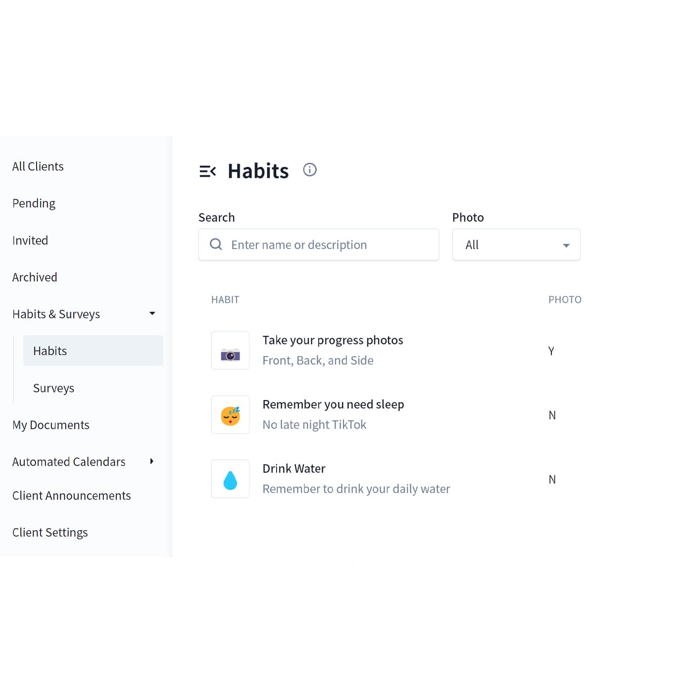 A digital interface titled "Habits" lists three habits: "Take your progress photos," "Remember you need sleep," and "Drink Water." Each habit has a corresponding icon, with "Y" or "N" under "Photo" indicating whether a photo is included. Various menu options are on the left.